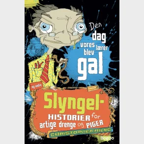 Den dag, vores lrer blev gal