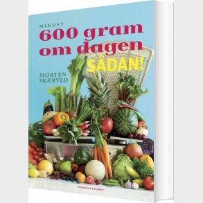 600 Gram Om Dagen, Sdan! - Morten Skrved - Bog