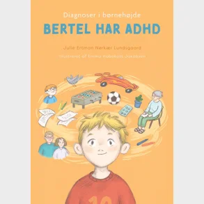 Diagnoser i brnehjde - Bertel har ADHD