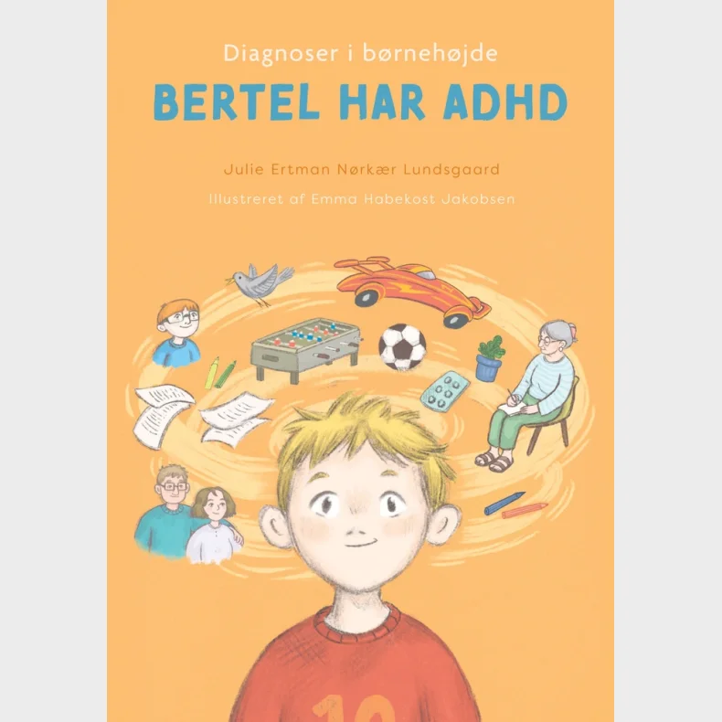 Diagnoser i brnehjde - Bertel har ADHD