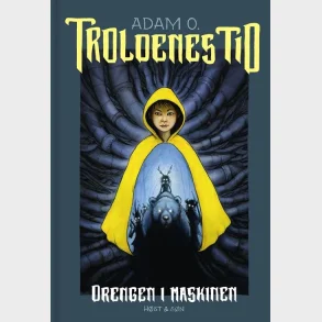 Troldenes tid. Drengen i maskinen