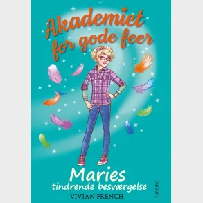 Akademiet for gode feer - Maries tindrende besvrgelse