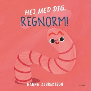 Hej med dig, regnorm!