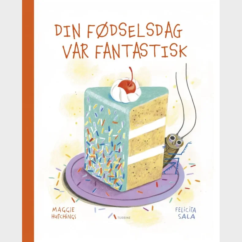 Din f�dselsdag var fantastisk