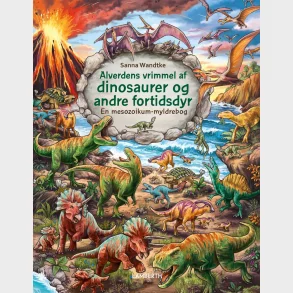 Alverdens vrimmel af dinosaurer og andre fortidsdyr