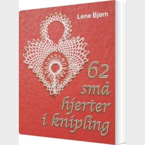 62 Sm Hjerter I Knipling - Lene Bjrn - Bog