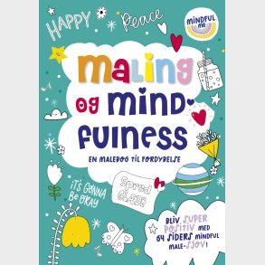 Forlaget Bolden | Maling og mindfulness - En malebog til fordybelse