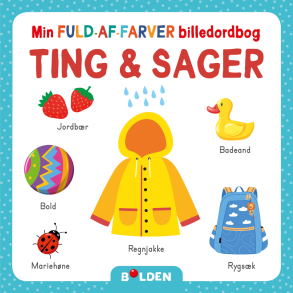 Forlaget Bolden | Min fuld-af-farver billedordbog - Ting og sager