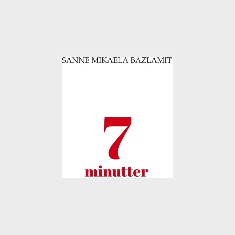 7 Minutter - Sanne Mikaela Bazlamit - Bog