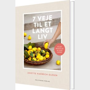 7 Veje Til Et Langt Liv - Anette Harbech Olesen - Bog