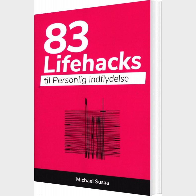 83 Lifehacks Til Personlig Indflydelse - Michael Susaa - Bog
