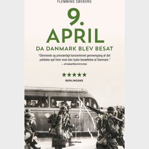9. April. Da Danmark Blev Besat - Flemming Seborg - Bog