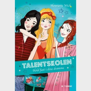 Talentskolen - Hold fast i dine dr�mme