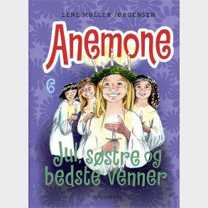 Anemone 6 - Jul, sstre og bedste venner