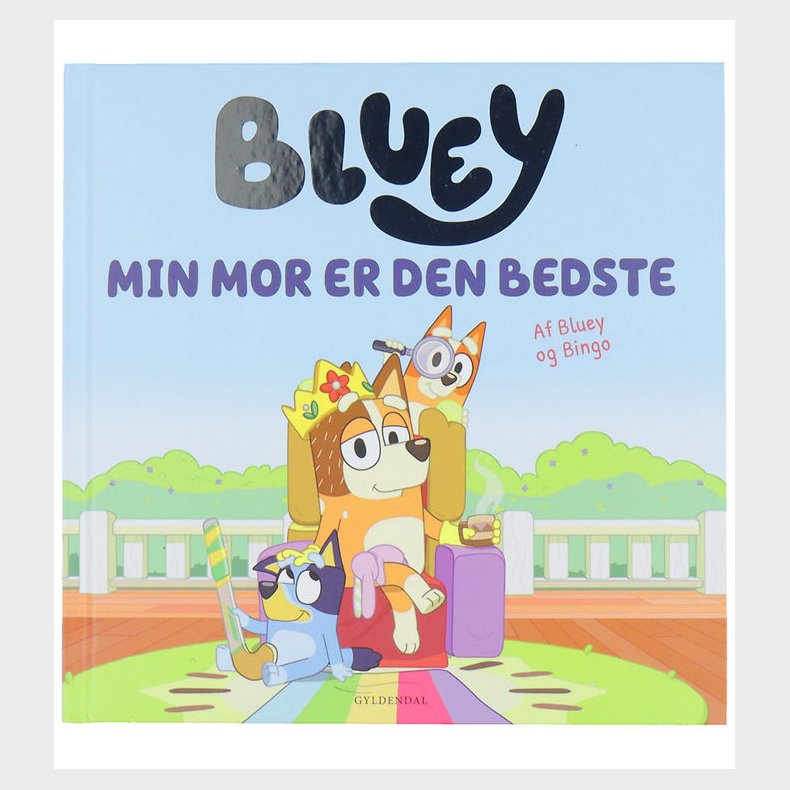 Forlaget Gyldendal Bog - Bluey - Min Mor Er Den Bedste