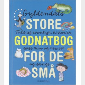 Forlaget Gyldendal Bog - Gyldendals Store Godnatbog For De Sm�