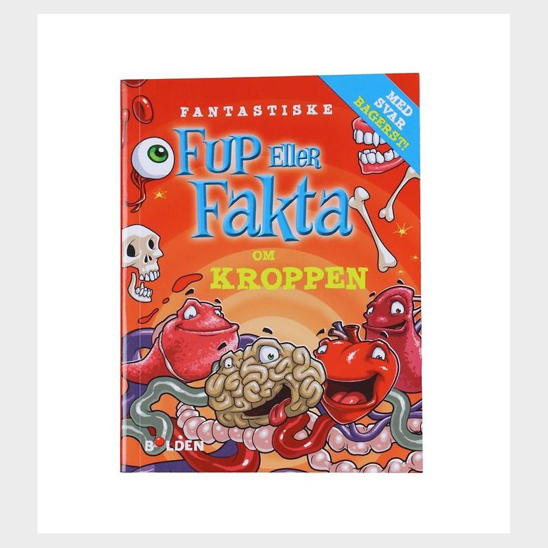 Forlaget Bolden Bog - Fup Eller Fakta Om Kroppen - Dansk