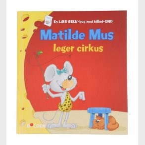 Forlaget Bolden Bog - Matilde Mus Leger Cirkus