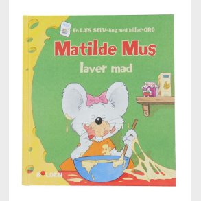 Forlaget Bolden Bog - Matilde Mus Laver Mad