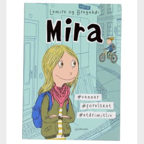Forlaget Gyldendal Bog - Mira 1 - #Venner #Forelsket #Et�rimitli