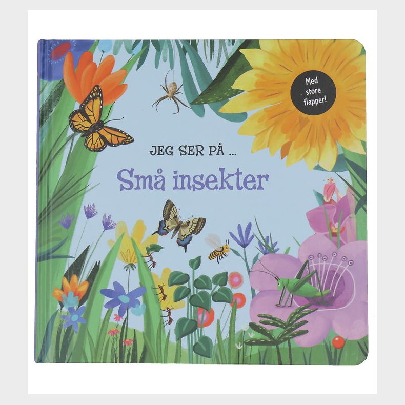 Forlaget Bolden Bog m. Flapper - Jeg Ser P ... Sm Insekter