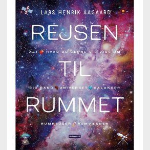 Lars Henrik Aagaards Bog - Rejsen Til Rummet - Dansk
