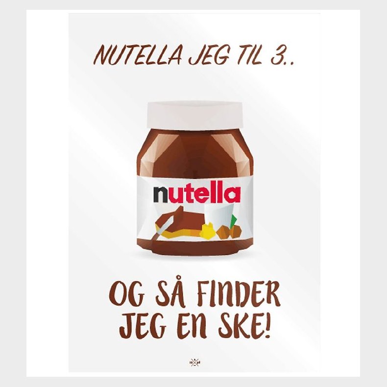 Citatplakat Plakat - A3 - Nutella Jeg Til 3