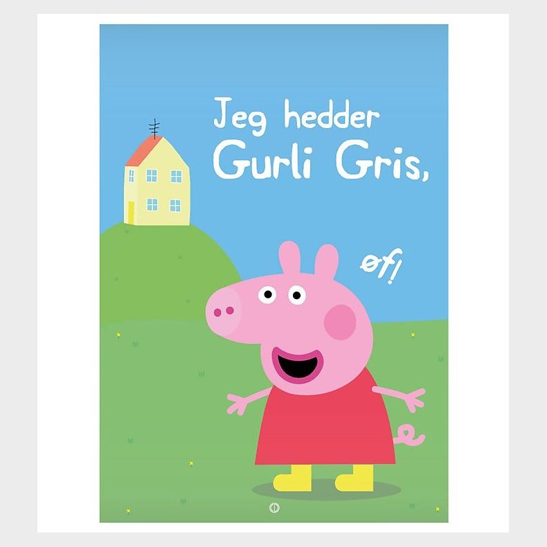 Citatplakat Plakat - B2 - Jeg Hedder Gurli Gris