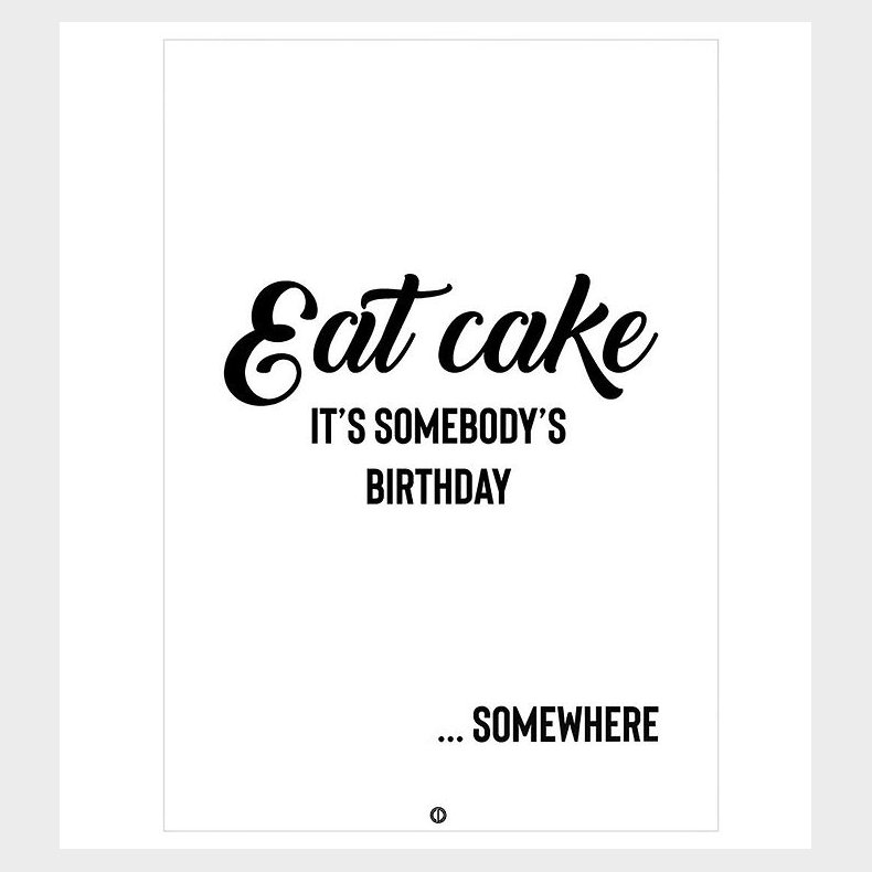 Citatplakat Plakat - A3 - Eat Cake