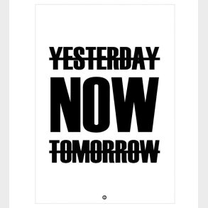 Citatplakat Plakat - A3 - Yesterday, Now, Tomorrow
