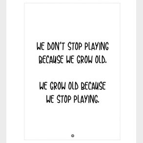 Citatplakat Plakat - A3 - We Grow Old