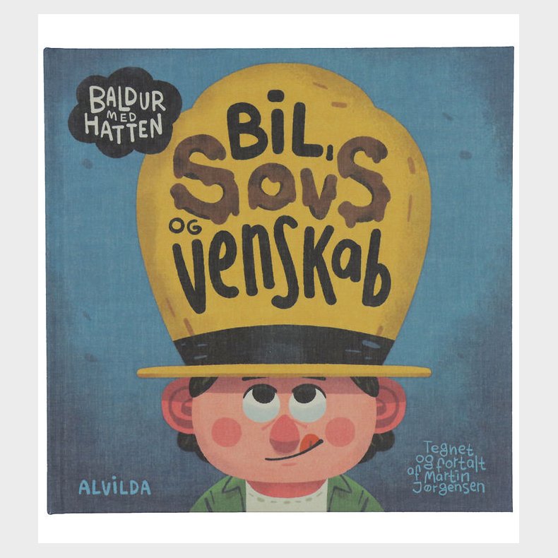 Alvilda Bog - Baldur Med Hatten - Bil, Sovs og Venskab