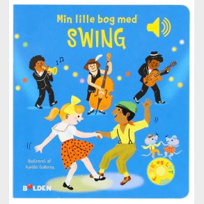 Forlaget Bolden Bog m. Lyd - Min Lille Bog Med Swing - Dansk