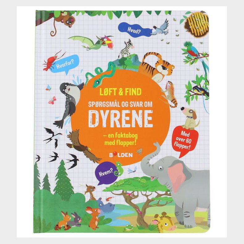 Forlaget Bolden Bog - Lft og Find - Sprgsml Og Svar Om Dyrene