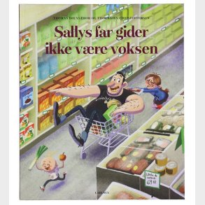 Forlaget Carlsen Bog - Sallys Far Gider Ikke V�re Voksen - Dansk