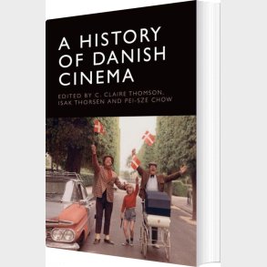 A History Of Danish Cinema - Claire C. Tomson - English Book