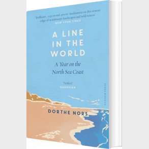 A Line In The World: A Year On The North Sea Coast - Dorthe Nors - English Book