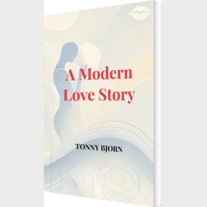 A Modern Love Story - Tonny Bjrn - English Book