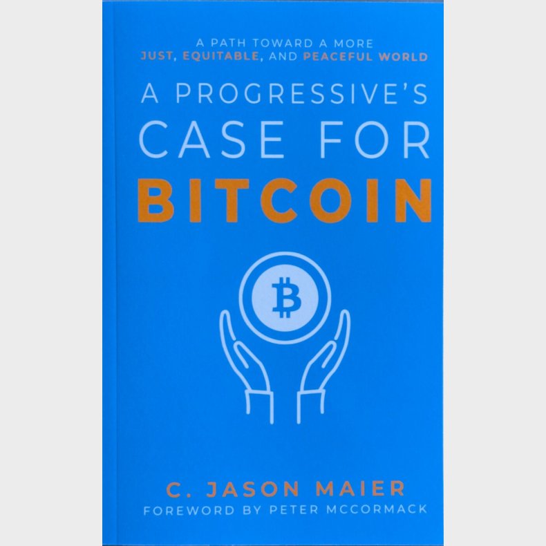 A Progressives Case For Bitcoin - C. Jason Maier - English Book