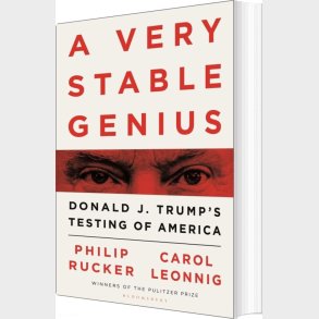A Very Stable Genius: Donald J. Trump's Testing Of America - Carol D. Leonnig - English Book
