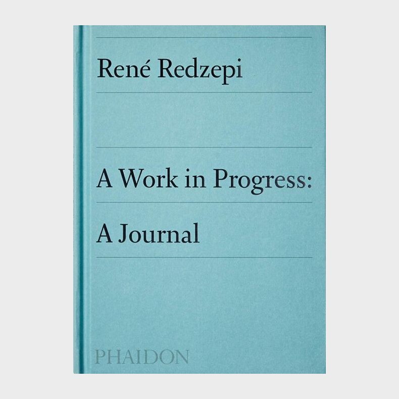 A Work In Progress: A Journal - Ren Redzepi - English Book