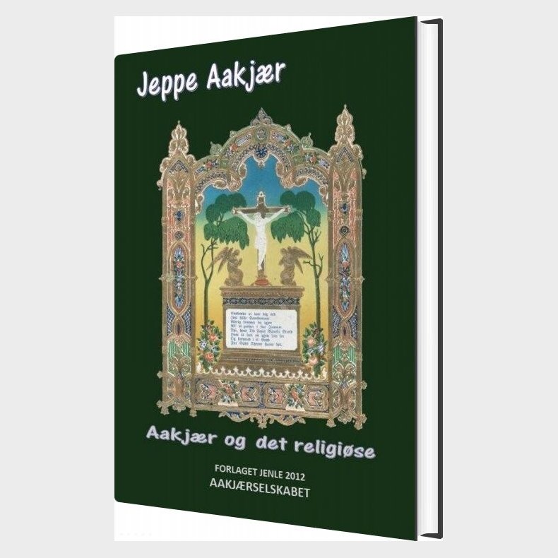 Aakjr Og Det Religise - Jeppe Aakjr - Bog
