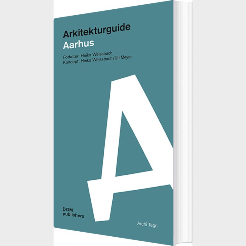 Aarhus: Arkitekturguide - Heiko Weissbach - Bog