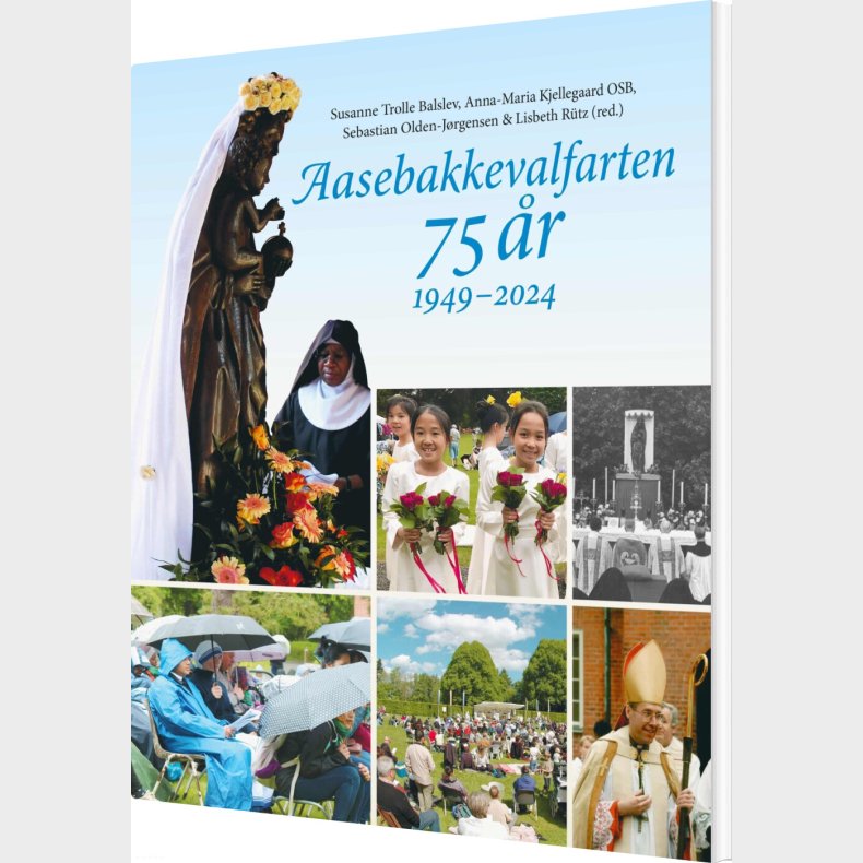 Aasebakkevalfarten 75 r 1949-2024 - Sebastian Olden-jrgensen - Bog