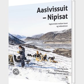 Aasivissuit - Nipisat - Paninnguaq Boassen - English Book