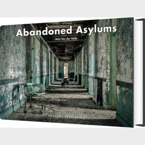 Abandoned Asylums - Matt Van Der Velde - English Book