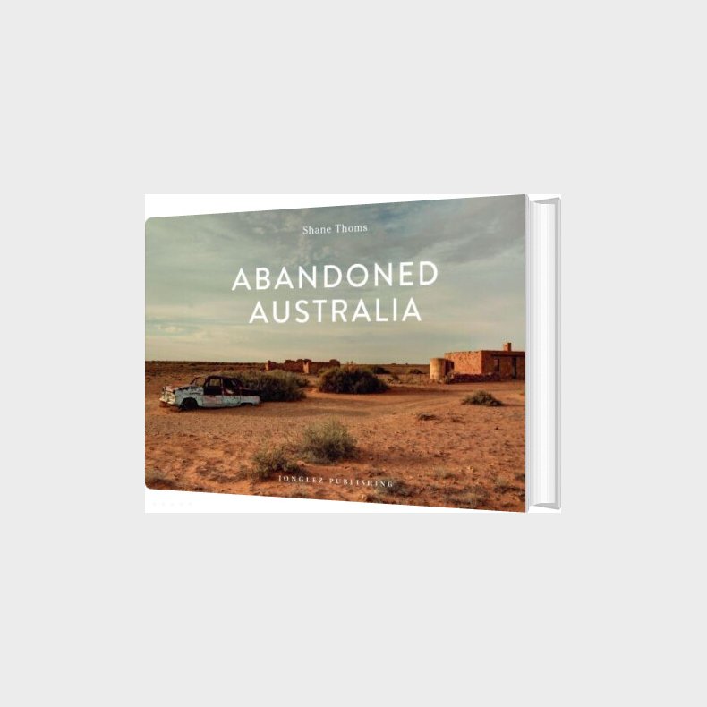 Abandoned Australia - Shane Thoms - English Book