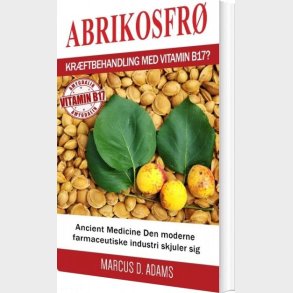 Abrikosfr - Krftbehandling Med Vitamin B17? - Marcus D. Adams - Bog