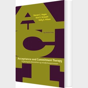 Acceptance And Commitment Therapy - Steven C. Hayes - Bog