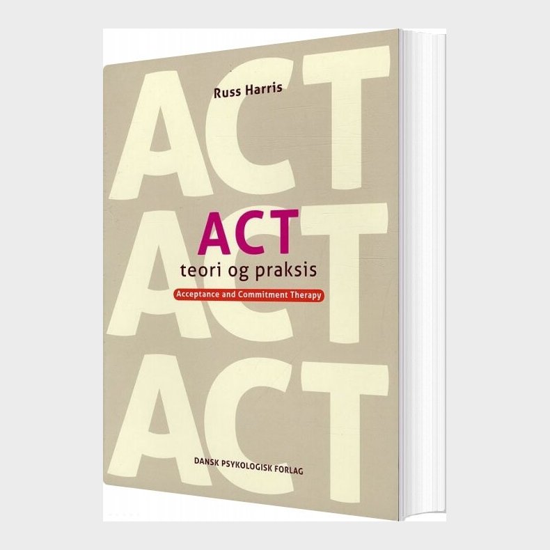 Act - Teori Og Praksis - Russ Harris - Bog